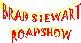 BRAD STEWART  ROADSHOW