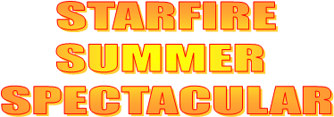 STARFIRE  SUMMER   SPECTACULAR